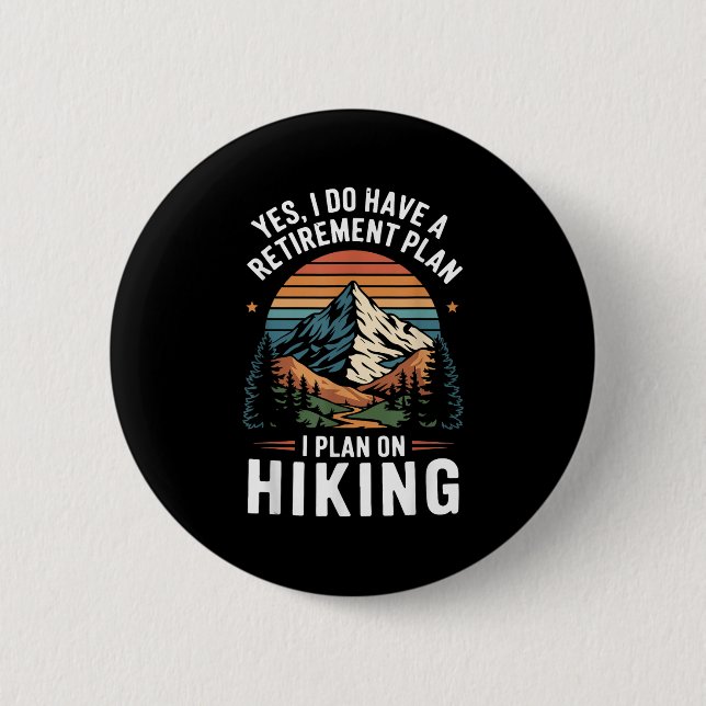 Macaron Rond 5 Cm Hiker Funny Retirement Plan - Plan On Hiking  (Devant)