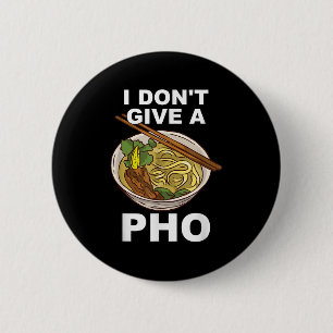 Macaron Rond 5 Cm Hilarious Funny Je ne donne pas de nouilles Pho Bo