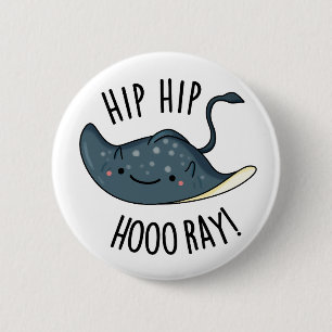 Macaron Rond 5 Cm Hip Hip Hoo-ray Drôle Sting Ray Pun
