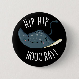 Macaron Rond 5 Cm Hip Hip Hoo-ray Drôle Sting Ray Pun Dark BG