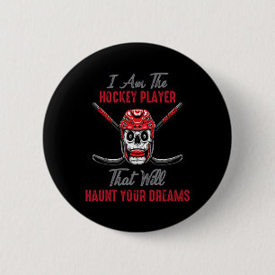 Macaron Rond 5 Cm Hockey - Je suis le joueur de hockey qui vous hant