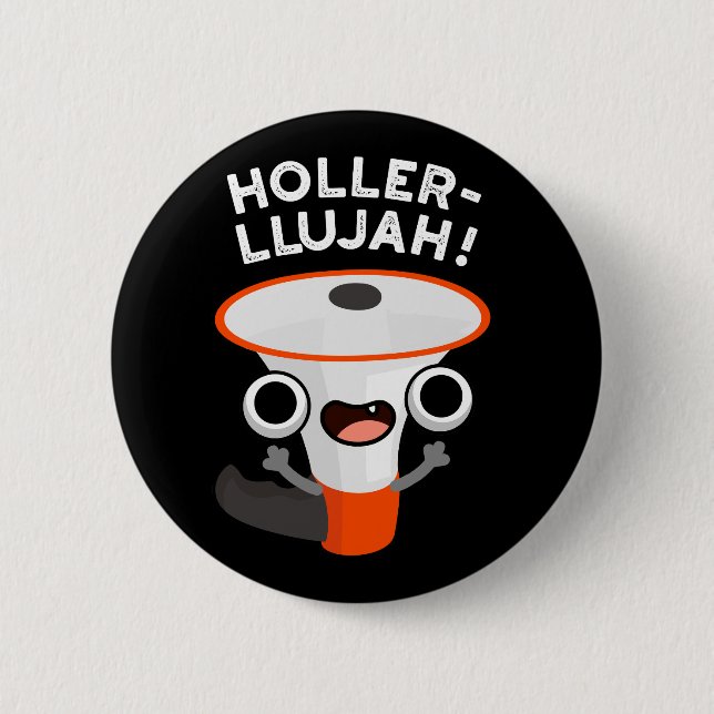 Macaron Rond 5 Cm Holler-llujah Funny Loud Hailer Pun Dark BG (Devant)