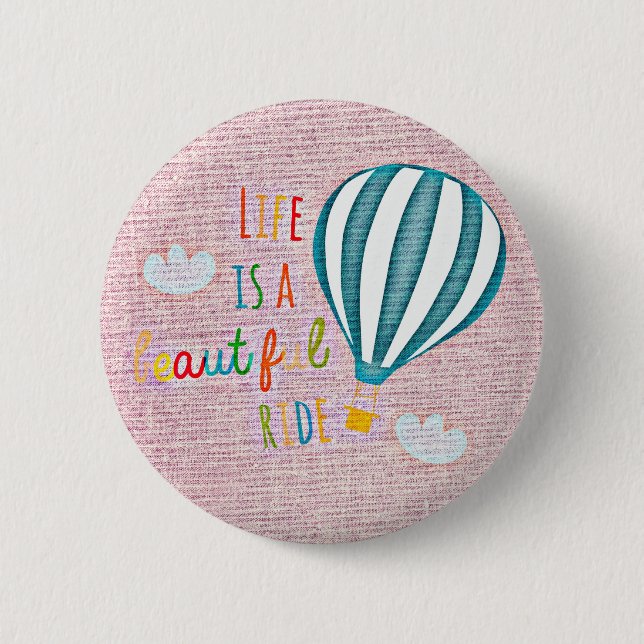Macaron Rond 5 Cm Hot Air Balloon Life est une belle promenade (Devant)