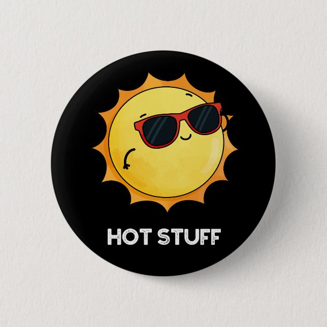 Macaron Rond 5 Cm Hot Stuff Funny Sun Pun Dark BG (Devant)