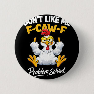 Macaron Rond 5 Cm Humour de poulet sarcasme Ne m'aime pas F-caw-f Pr