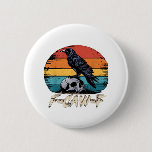 Macaron Rond 5 Cm Humour F-Caw-F Gothique Drôle Corbeau Essentiel Ré