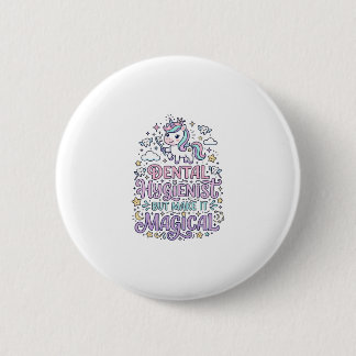Macaron Rond 5 Cm Hygiéniste dentaire licorne mais rendez-le magique