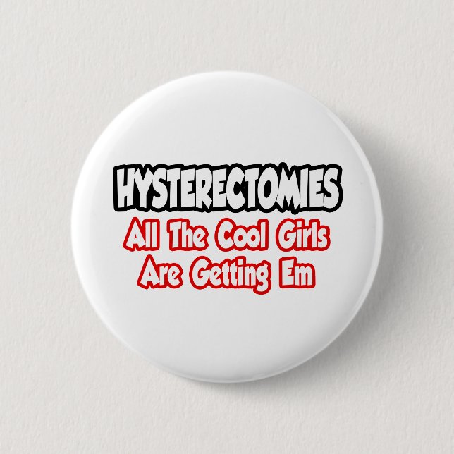 Macaron Rond 5 Cm Hystérectomies...Toutes Les Filles Cool Obtiennent (Devant)