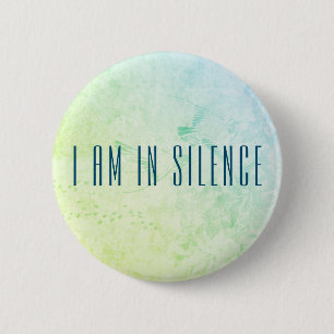 Macaron Rond 5 Cm I am in Silence Meditation Button for Retreat