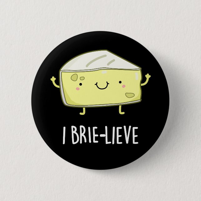 Macaron Rond 5 Cm I Brie-live Funny Positive Brie Cheese Pun Dark BG (Devant)
