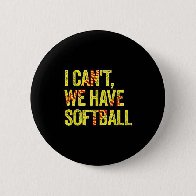 Macaron Rond 5 Cm I Can't We Have Softball  (Devant)