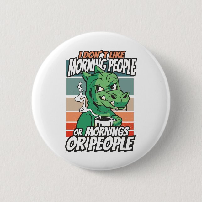 Macaron Rond 5 Cm I don't like morning people or mornings or people (Devant)