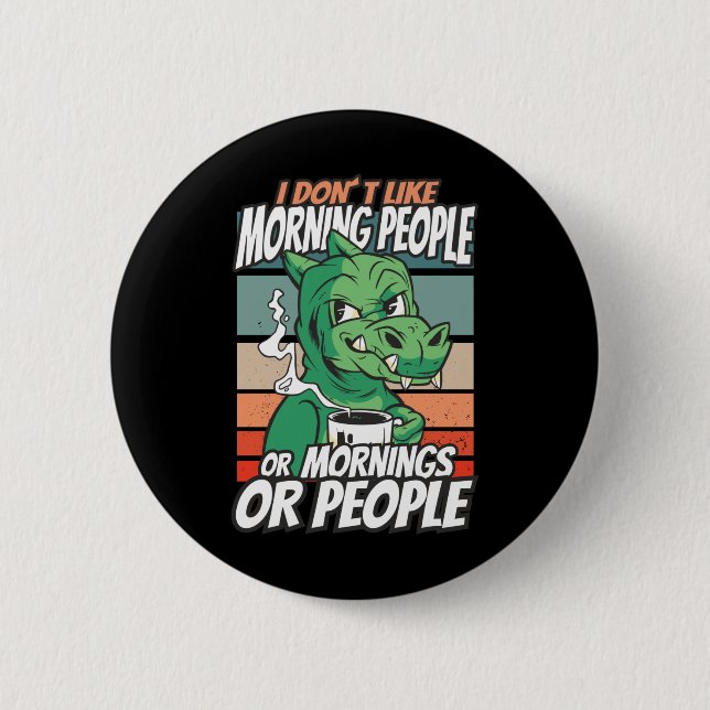 Macaron Rond 5 Cm I don't like morning people or mornings or people (Devant)