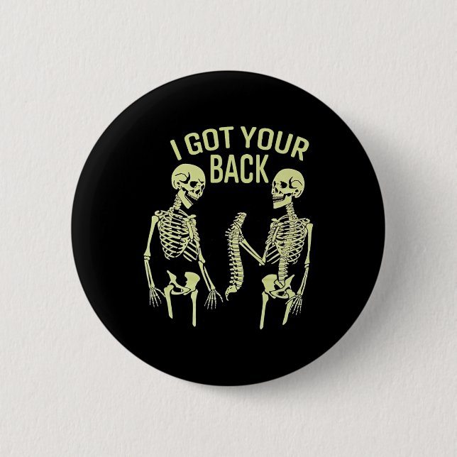 Macaron Rond 5 Cm I Got Your Back Halloween Skeleton Skull Sarcastic (Devant)