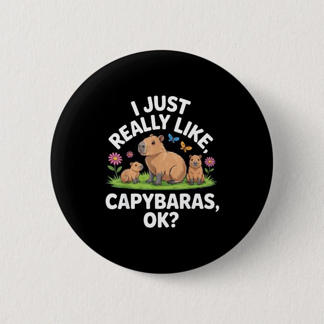 Macaron Rond 5 Cm I Just Really Like Capybaras Ok_ Animal Lover Funn (Devant)