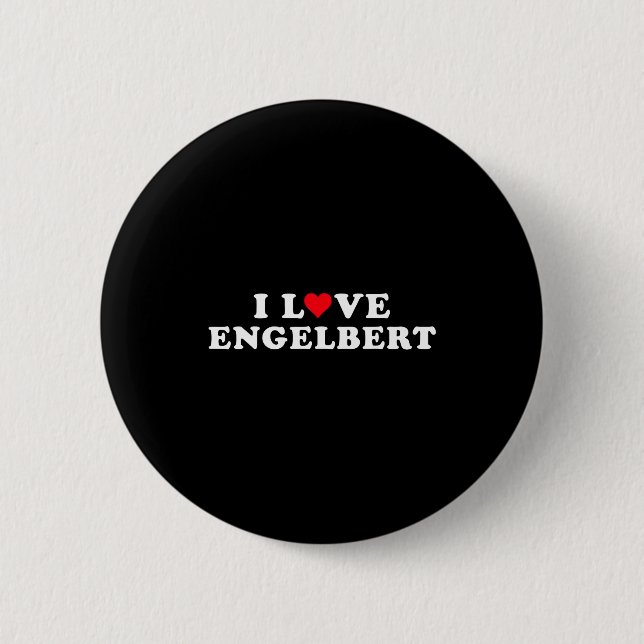 Macaron Rond 5 Cm I Love Engelbert Girlfriend &amp; Boyfriend Engelb (Devant)