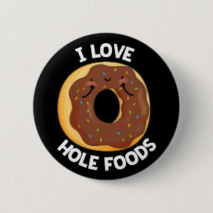 Macaron Rond 5 Cm I Love Hole Foods Funny Donut Pun Dark BG