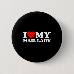 Macaron Rond 5 Cm I Love My Mail Lady Funny Cute Postal Worker Trava