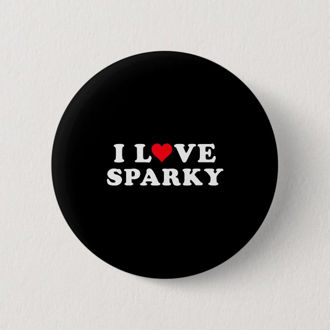 Macaron Rond 5 Cm I Love Sparky Matching Girlfriend &amp; Boyfriend  (Devant)