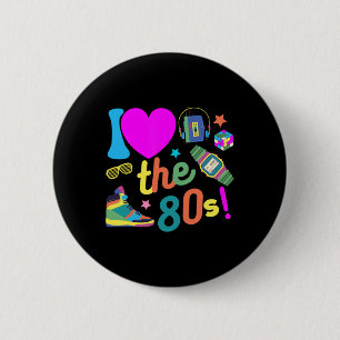 Macaron Rond 5 Cm I Love The 80s Funny Retro Party 80's Costume pour