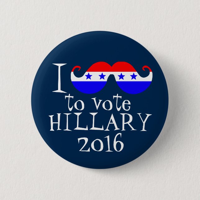 Macaron Rond 5 Cm I moustache vous pour voter Hillary 2016 (Devant)