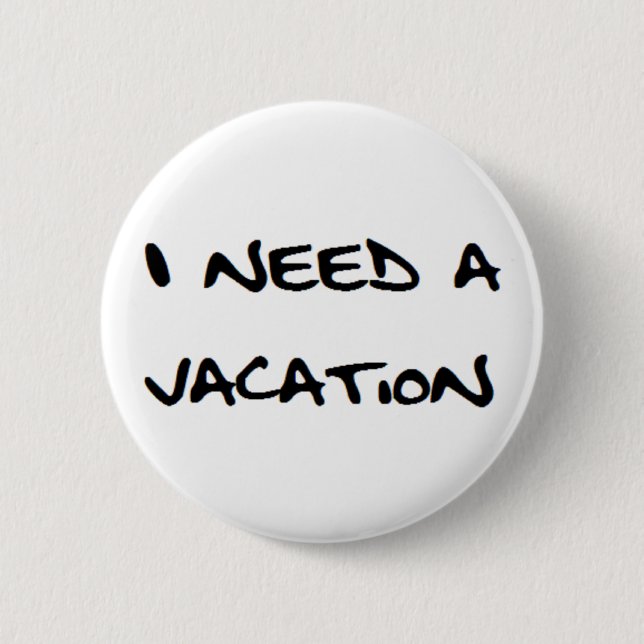 Macaron Rond 5 Cm i need a vacation (Devant)