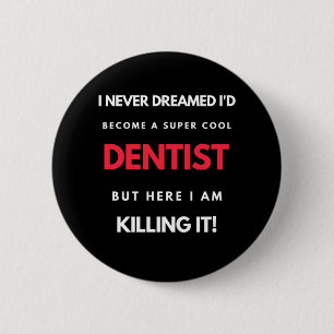 Macaron Rond 5 Cm I Never Dreamed I'd Become A Super Cool Dentist