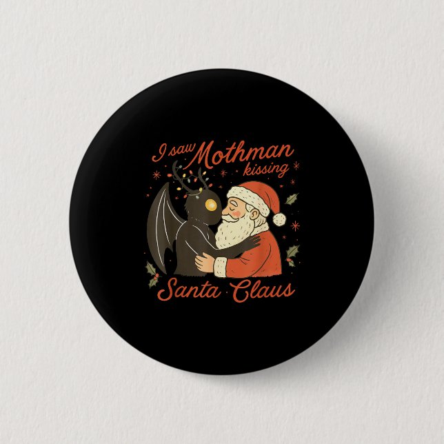 Macaron Rond 5 Cm I Saw Mothman Kissing Santa Funny Christmas Santa  (Devant)