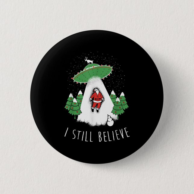 Macaron Rond 5 Cm I Still Believe Santa Claus Alien Spaceship Funny  (Devant)