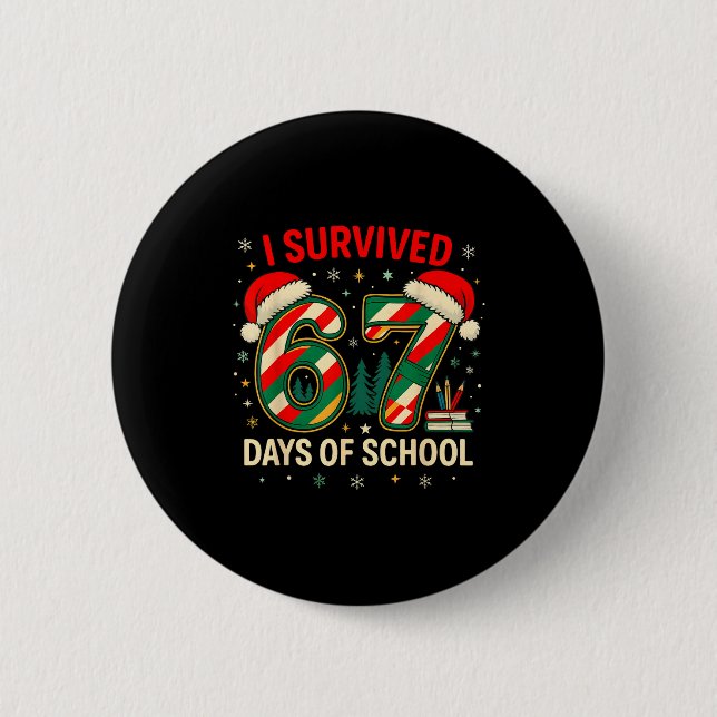 Macaron Rond 5 Cm I Survived 67 Days Of School Christmas Teacher  (Devant)