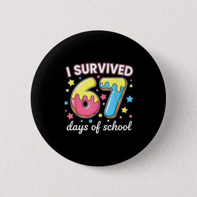 Macaron Rond 5 Cm I Survived 67 Days Of School Funny 67 Meme Teacher (Devant)