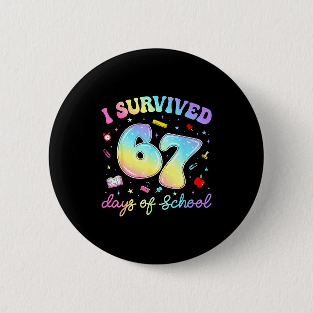 Macaron Rond 5 Cm I Survived 67 Days Of School Funny Meme Teacher St (Devant)