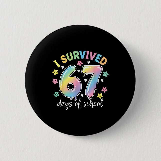 Macaron Rond 5 Cm I Survived 67 Days Of School Funny Meme Teacher St (Devant)