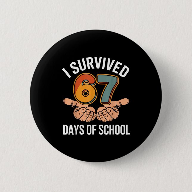 Macaron Rond 5 Cm I Survived 67 Days Of School Funny Teacher And Stu (Devant)