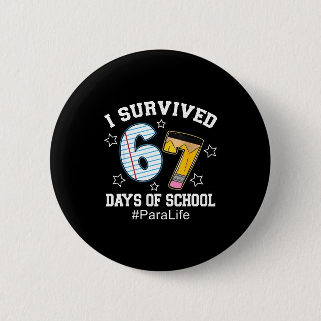 Macaron Rond 5 Cm I Survived 67 Days Of School Para Life  (Devant)
