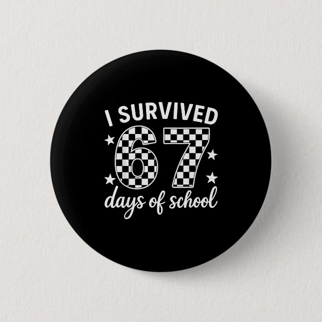 Macaron Rond 5 Cm I Survived 67 Days Of School Teachers Students  (Devant)