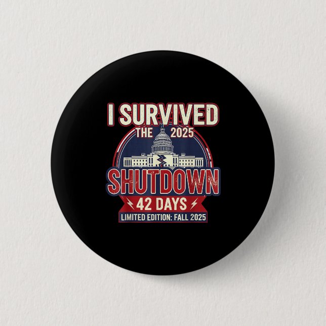 Macaron Rond 5 Cm I Survived The 2025 Shutdown Funny Litical Quote  (Devant)