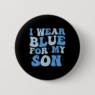Macaron Rond 5 Cm I Wear Blue For My Son Autism Awareness Maman Papa