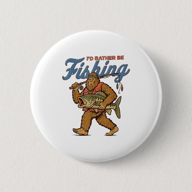 Macaron Rond 5 Cm I'd Rather Be Fishing Bigfoot  (Devant)