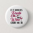 If It Involves Darts and Wine Count Me In