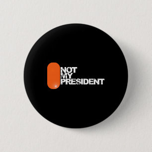 Macaron Rond 5 Cm Il n'est pas mon président - Anti-trump Politique