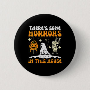 Macaron Rond 5 Cm Il y a des horreurs dans cette maison Fun Hallowee