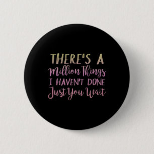 Macaron Rond 5 Cm Il y a un million de choses que je n'ai pas faites