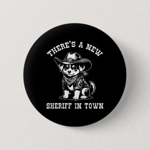 Macaron Rond 5 Cm Il y a un nouveau shérif en ville Cowboy Dog Weste