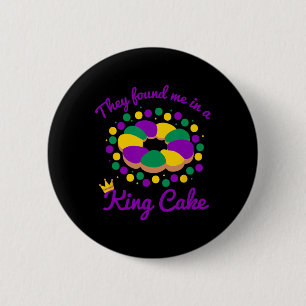 Macaron Rond 5 Cm Ils m'ont trouvé dans un Mardi Gras de King Cake p