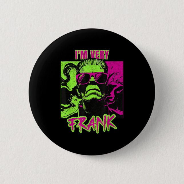 Macaron Rond 5 Cm I'm Very Frank Funny Frankenstein Halloween Costum (Devant)