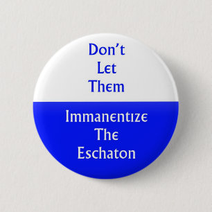 Macaron Rond 5 Cm Immanentize l'Eschaton