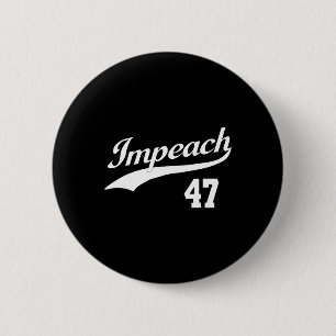 Macaron Rond 5 Cm Impeach 47 Anti Trump Impeach Trump Resist 8647 86