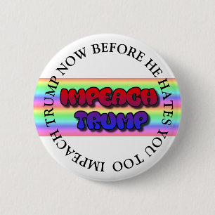 MACARON ROND 5 CM IMPEACH TRUMP AVANT QU'IL NE VOUS HAITE TROP DE BO