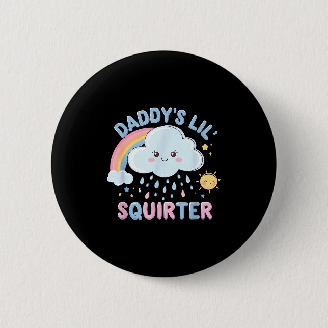 Macaron Rond 5 Cm Inappropriate Funny Daddys Lil Squirter Embarring  (Devant)
